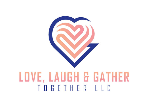 Love, Laugh, and Gather Together LLC